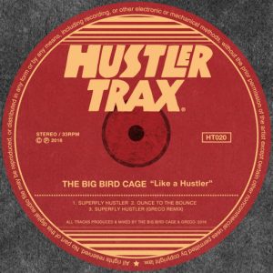 The Big Bird Cage - Like A Hustler [Hustler Trax]