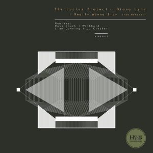 The Lucius Project feat. Diana Lynn - I Really Wanna Stay [House Trip Recordings]