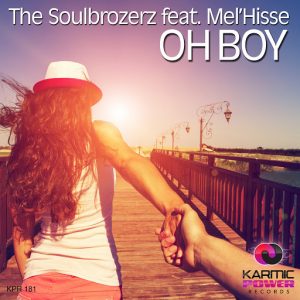 The Soulbrozerz feat. Mel'Hisse - Oh Boy [Karmic Power Records]