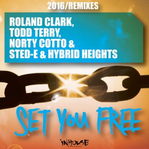 Todd Terry - Set You Free (2016 Remixes) [Inhouse]