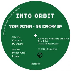 Tom Flynn - Du Know EP [Into Orbit]