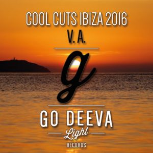 Various Artists - Cool Cuts Ibiza 2016 [Go Deeva Light Records]