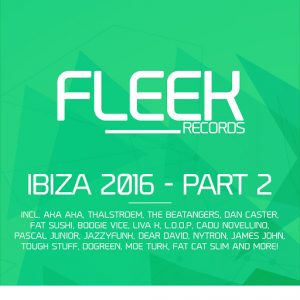 Various Artists - Ibiza 2016, Pt. 2 [Fleek Records]