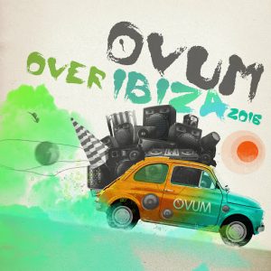 Various Artists - Ovum over Ibiza 2016 [Ovum Recordings]