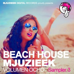 Various - Beach House Mjuzieek - Volumen Ocho, Sampler 3 [Mjuzieek Digital]