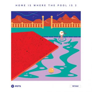 Various - Home Is Where The Pool Is 2 [Pets Recordings]