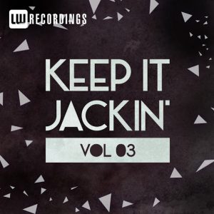 Various - Keep It Jackin', Vol. 3 [LW Recordings]