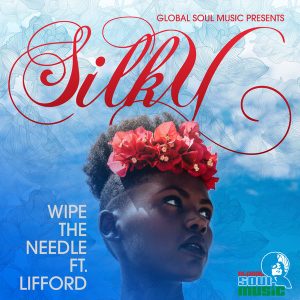 Wipe The Needle feat.Lifford - Silky [Global Soul Music]