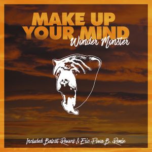 Wonder Monster - Make Up Your Mind [Wonder Monster]