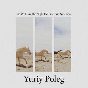 Yuriy Poleg - We Will Run the Night feat. Victoria Newman [Funky Green]