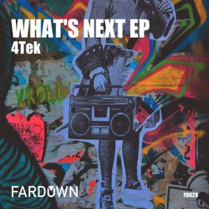 4tek-whats-next-ep-far-down-records