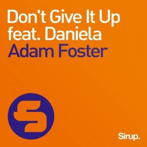 adam-foster-feat-daniela-dont-give-it-up-sirup-music