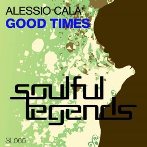 alessio-cala-good-times-soulful-legends