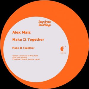 alex-maiz-make-it-together-deep-green-recordings
