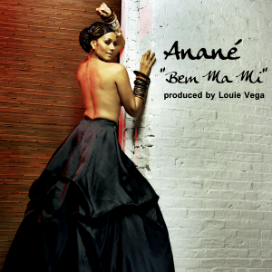 Anane - Bem Ma Mi (Produced by Louie Vega) [Vega Records]