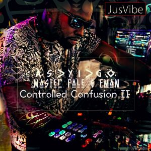 asyigo-master-fale-eman-controlled-confusion-2-jusvibe