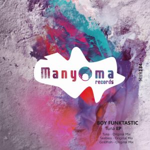Boy Funktastic - Tuna [Manyoma Music]
