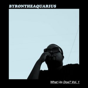 byron-the-aquarius-what-up-doe-vol-1-detroit-vinyl-sound