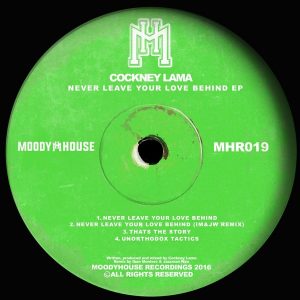 cockney-lama-never-leave-your-love-behind-ep-moodyhouse-recordings