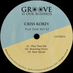 criss-korey-play-that-hit-groove-is-our-business