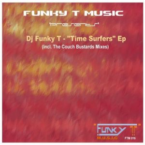dj-funky-t-the-couch-bustards-time-surfers_ep-funky-t-music