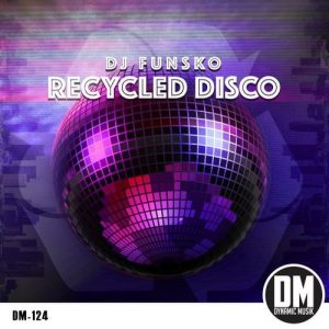 dj-funsko-recycled-disco-dynamic-musik