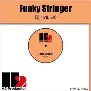 dj-hakuei-funky-stringer-h2-production