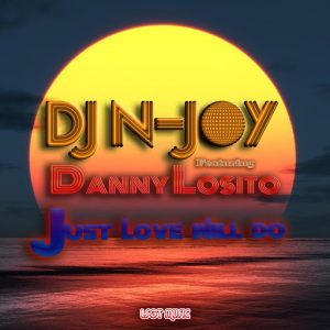 dj-n-joy-just-love-will-do-extended-sunset-mix-feat-danny-losito-dc-records-production