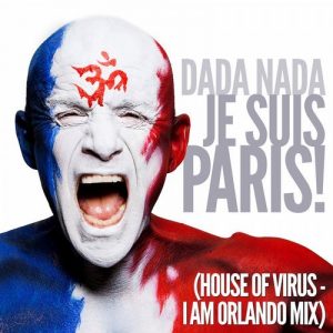 dada-nada-je-suis-paris-house-of-virus-i-am-orlando-mixes-bonuses-dada-nada-records