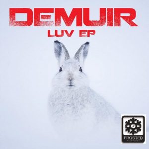 Demuir - Luv EP [Frosted Recordings]