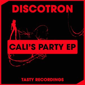 discotron-calis-party-ep-tasty-recordings-digital