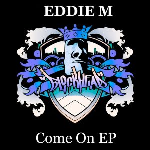 Eddie M - Come On [Blockhead Recordings]