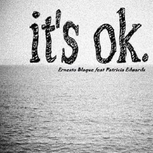 Ernesto Blaque - It's Ok [Ernestoblaque Entertainment]