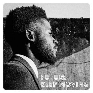 FUTURE - Keep Moving (feat. Tumi) [Optimusic]