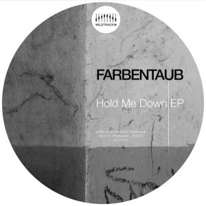 farbentaub-hold-me-down-wildtrackin