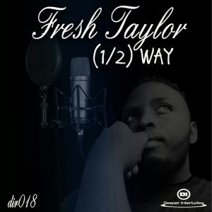 fresh-taylor-halfway-deeper-interludes-recordings