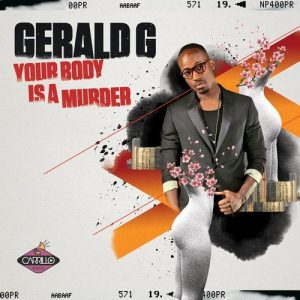 gerald-g-your-body-is-a-murder-carrillo-music-llc