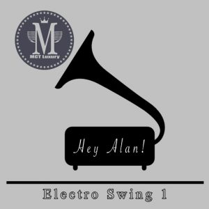 hey-alan-electro-swing-1-mct-luxury