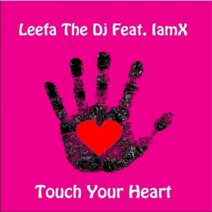 iamx-leefa-the-dj-touch-your-heart-motive-music