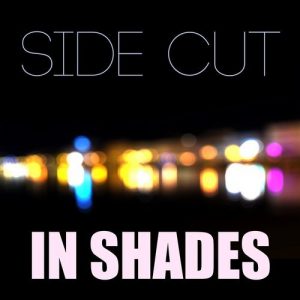 In Shades - Side Cut [Akoume House]