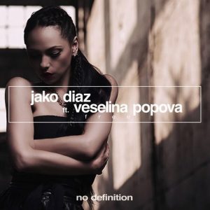 Jako Diaz feat. Veselina Popova - Free [No Definition]