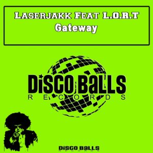 laserjakk-feat-l-o-r-t-gateway-disco-balls-records