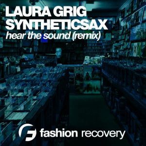 laura-grig-syntheticaax-hear-the-sound-dj-flight-dj-zhukovsky-remix-fashion-recovery