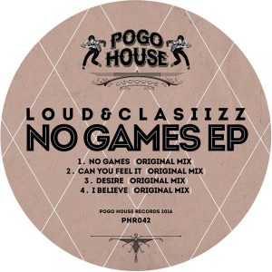 Loud&Clasiizz - No Games EP [Pogo House Records]