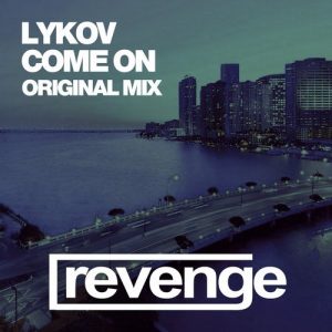 Lykov - Come On [Revenge Music]