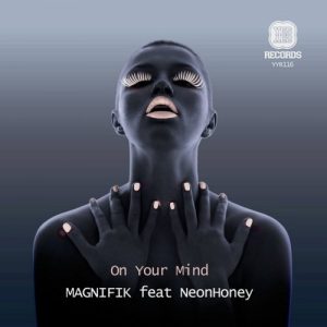 Magnifik - On Your Mind EP [Yes Yes Records]