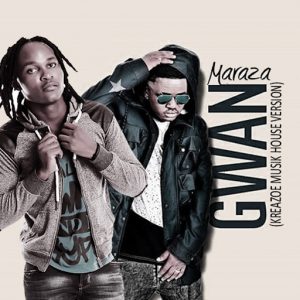 Maraza - Gwan (Kreazoe Musik House Remake) [CD Run]