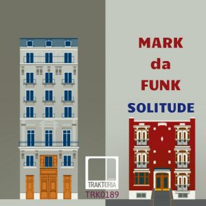 mark-da-funk-solitude-traktoria