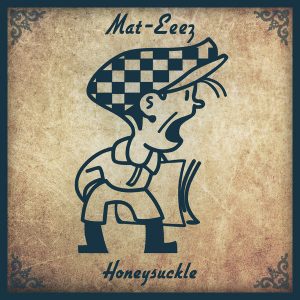 Mat-Eeez - Honeysuckle [Cabbie Hat Recordings]