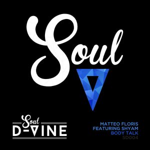 matteo-floris-feat-shyam-body-talk-soul-d-vine